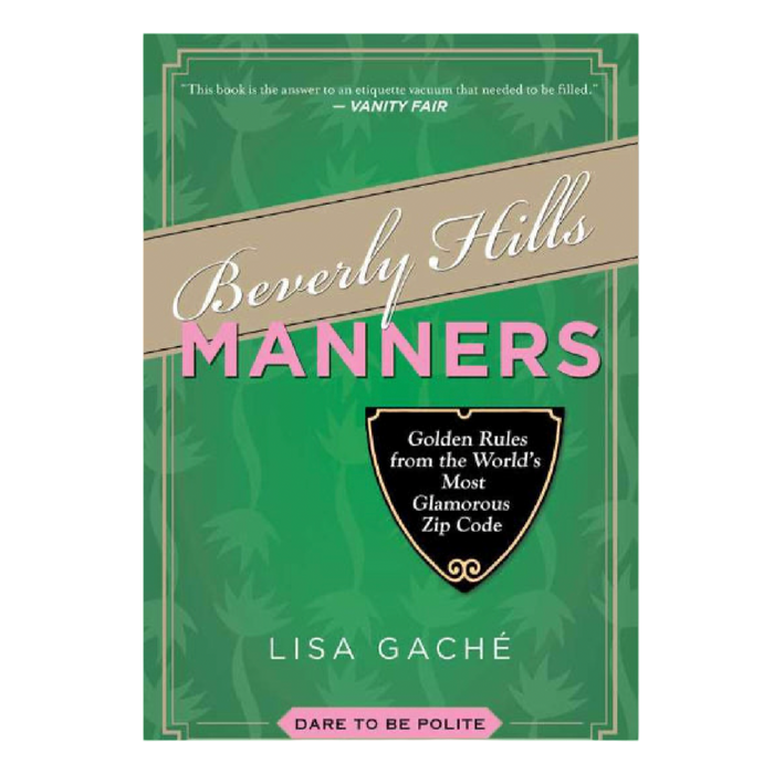 social etiquette book
personal development book
new
modern etiquette guide
luxury lifestyle book
Lisa Gache book
Hollywood lifestyle book
fashion and society book
etiquette book
entertaining book
coffee table book
chic coffee table book
Beverly Hills Manners
Beverly Hills lifestyle book
Beverly Hills culture