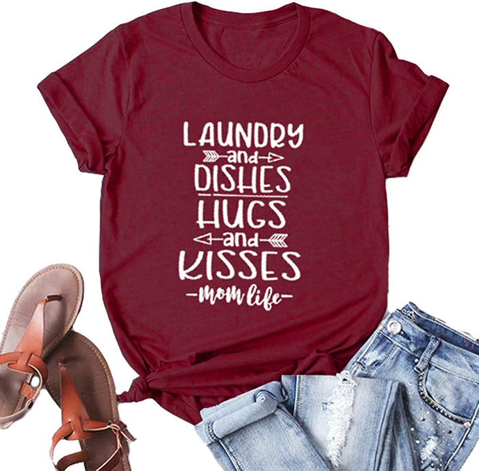 Laundry Dishes Hugs and Kisses Mom Life T-Shirt