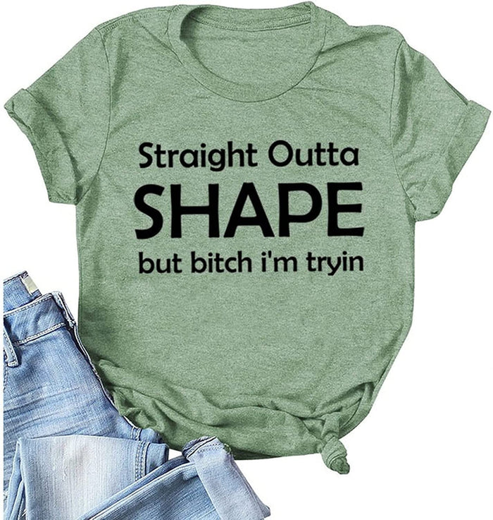 Straight Outta Shape Bitch I'm Trying Shirt Day Drinking T-Shirt