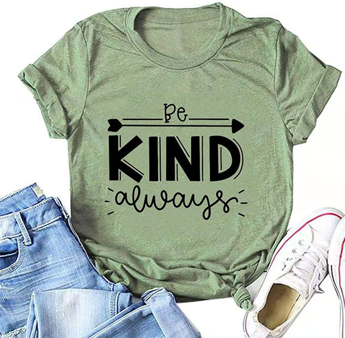 Women Be Kind Always T-Shirt Kind Shirt