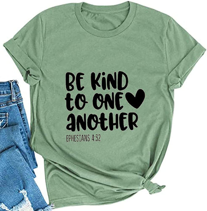 Women Be Kind to One Another T-Shirt Ephesians 4:32 Be Kind Shirt