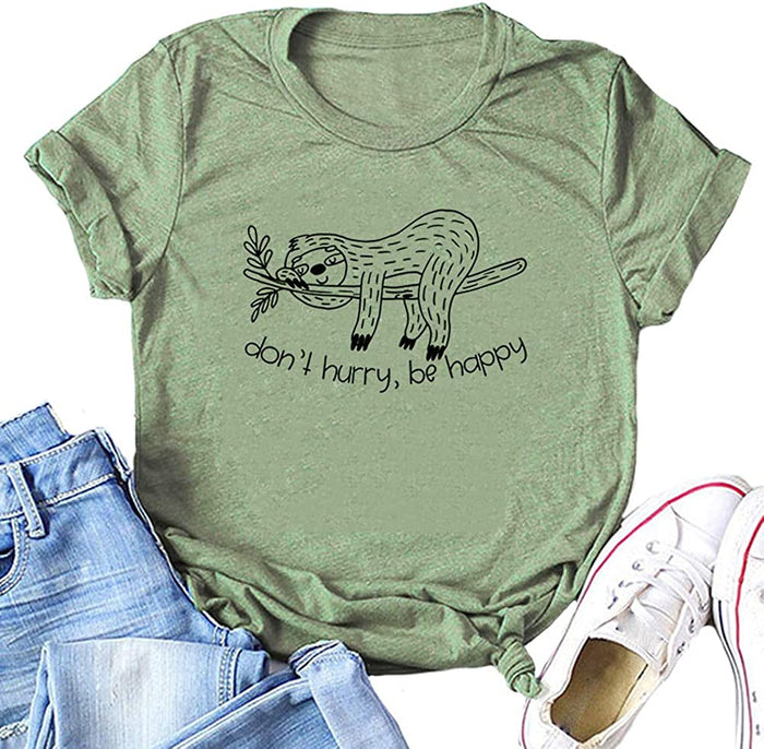 Women Don't Hurry Be Happy T-Shirt Sloth Shirt