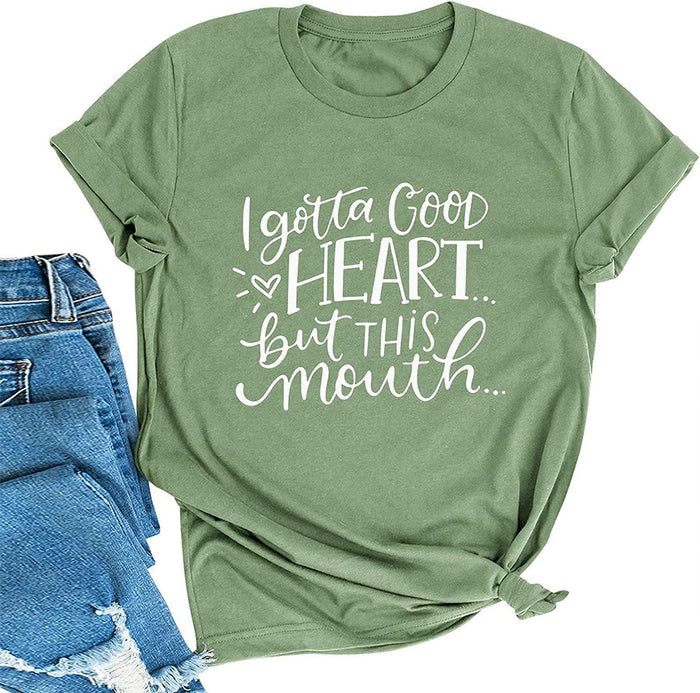 Women I Gotta Good Heart But This Mouth Graphic T-Shirt