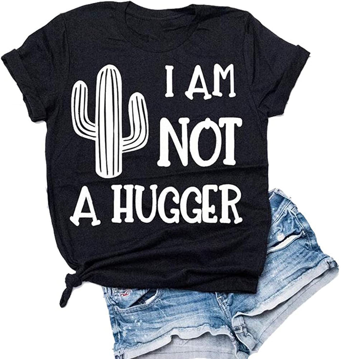 Women I'm Not A Hugger T-Shirt Cactus Shirt
