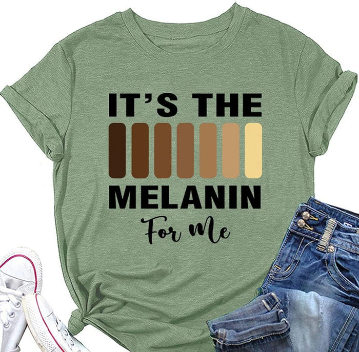Women It's The Melanin for Me T-Shirt