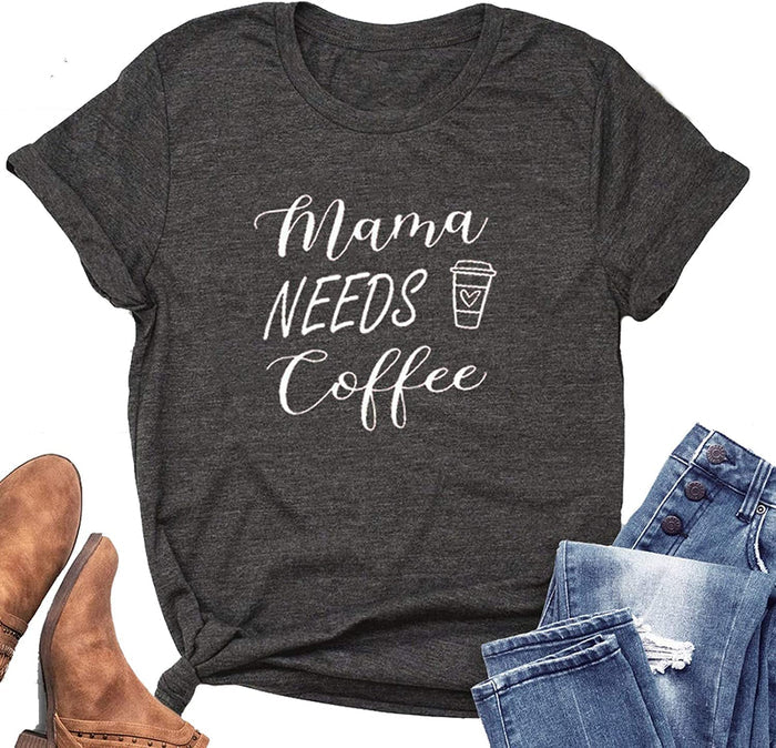 Women Mama Needs Coffee T-Shirt Coffee Graphic Shirt