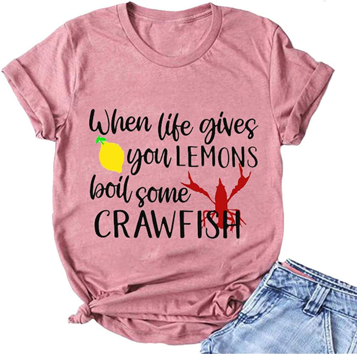 Women When Life Gives You Lemons Boil Crawfish T-Shirt Crawfish Shirt