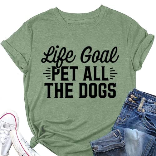 Animal Lover T-Shirt Women Life Goal Pet All The Dogs Graphic Funny Tees