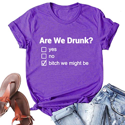are We Drunk? Bitch We Might Be Shirt Drinking T-Shirt