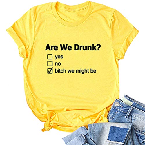 are We Drunk? Bitch We Might Be Shirt Drinking T-Shirt