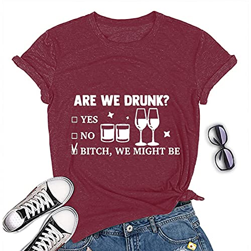 are We Drunk Bitch We Might Be T-Shirt Day Drinking Women Graphic Shirt