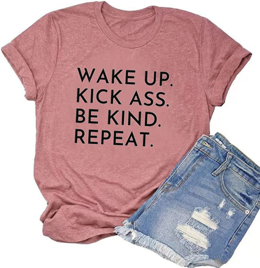 Be Kind Shirt Wake Up Kick Ass Be Kind Repeat T-Shirt for Women