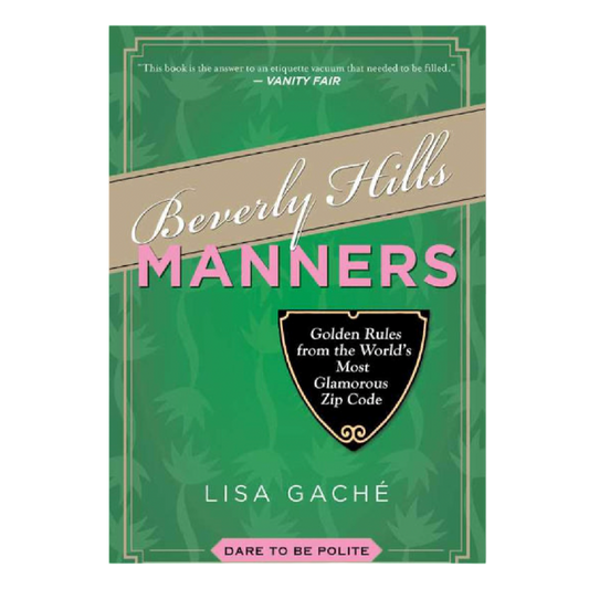social etiquette book

personal development book

new

modern etiquette guide

luxury lifestyle book

Lisa Gache book

Hollywood lifestyle book

fashion and society book

etiquette book

entertaining book

coffee table book

chic coffee table book

Beverly Hills Manners

Beverly Hills lifestyle book

Beverly Hills culture