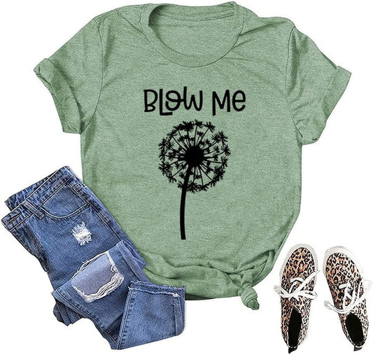 Blow Me Dandelion T-Shirt Women Flower Gift Graphic Tees