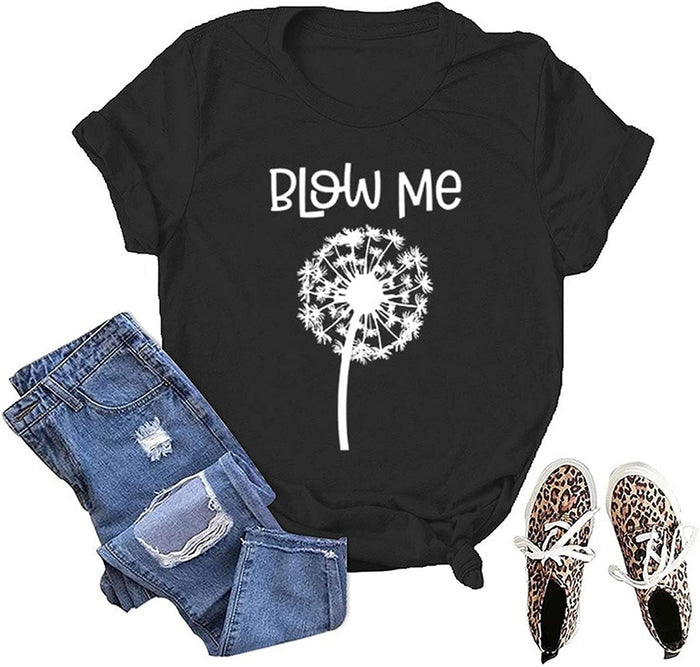 Blow Me Dandelion T-Shirt Women Flower Gift Graphic Tees