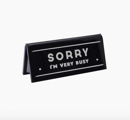 Busy Desk Sign