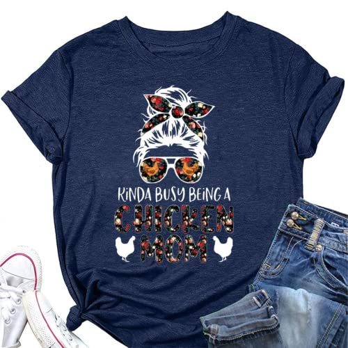 Chicken Mom Shirt Women Kinda Busy Being Chicken Mom Tee Tops