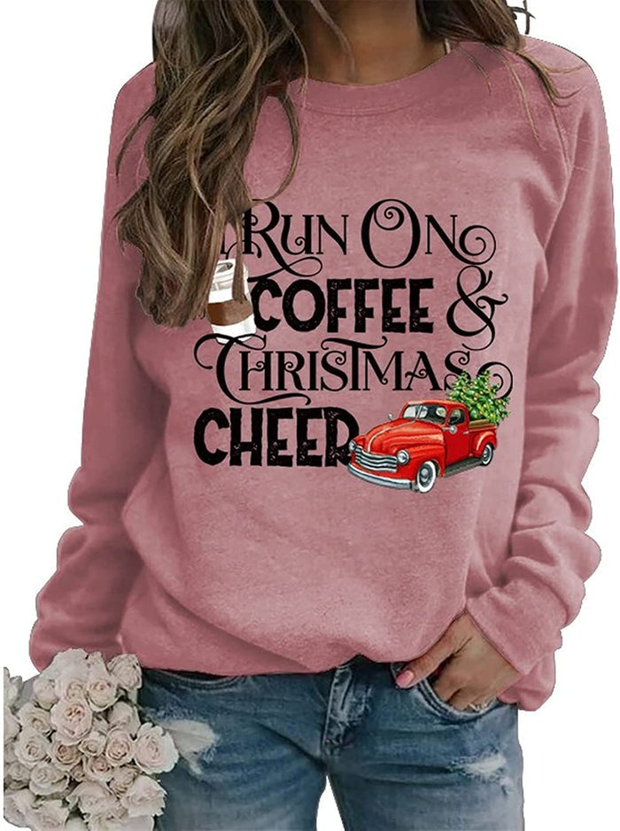 Christmas Cheer Coffee Sweatshirt Women I Run on Coffee and Christmas Cheer Shirt