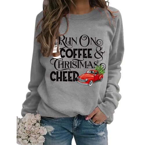 Christmas Cheer Coffee Sweatshirt Women I Run on Coffee and Christmas Cheer Shirt