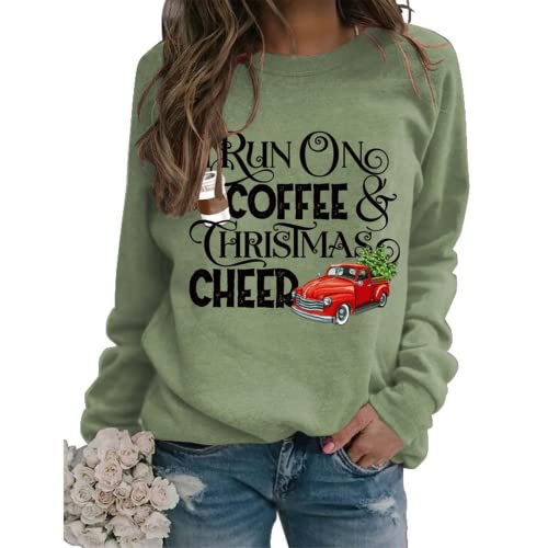 Christmas Cheer Coffee Sweatshirt Women I Run on Coffee and Christmas Cheer Shirt