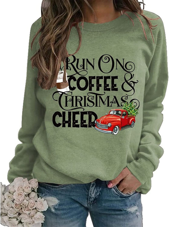 Christmas Cheer Coffee Sweatshirt Women I Run on Coffee and Christmas Cheer Shirt
