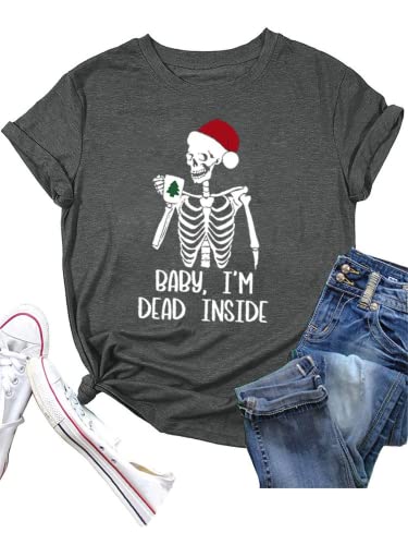 Christmas Comedy Shirt Women Baby I'm Dead Inside Skeleton Tees Tops