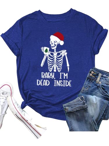 Christmas Comedy Shirt Women Baby I'm Dead Inside Skeleton Tees Tops