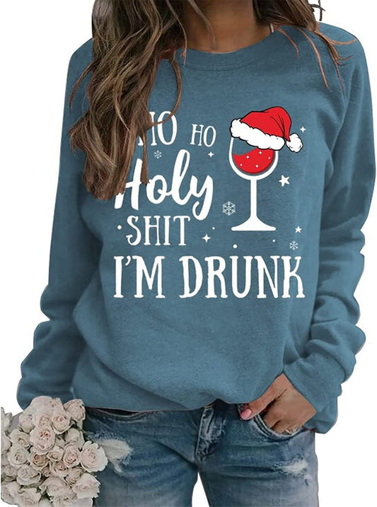Christmas Drinking Sweatshirt Women Ho Ho Holy Shit I'M Drunk Shirt