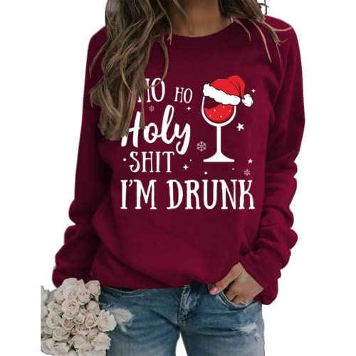 Christmas Drinking Sweatshirt Women Ho Ho Holy Shit I'M Drunk Shirt