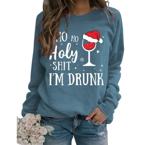 Christmas Drinking Sweatshirt Women Ho Ho Holy Shit I'M Drunk Shirt