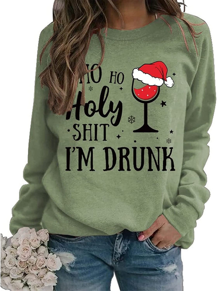 Christmas Drinking Sweatshirt Women Ho Ho Holy Shit I'M Drunk Shirt