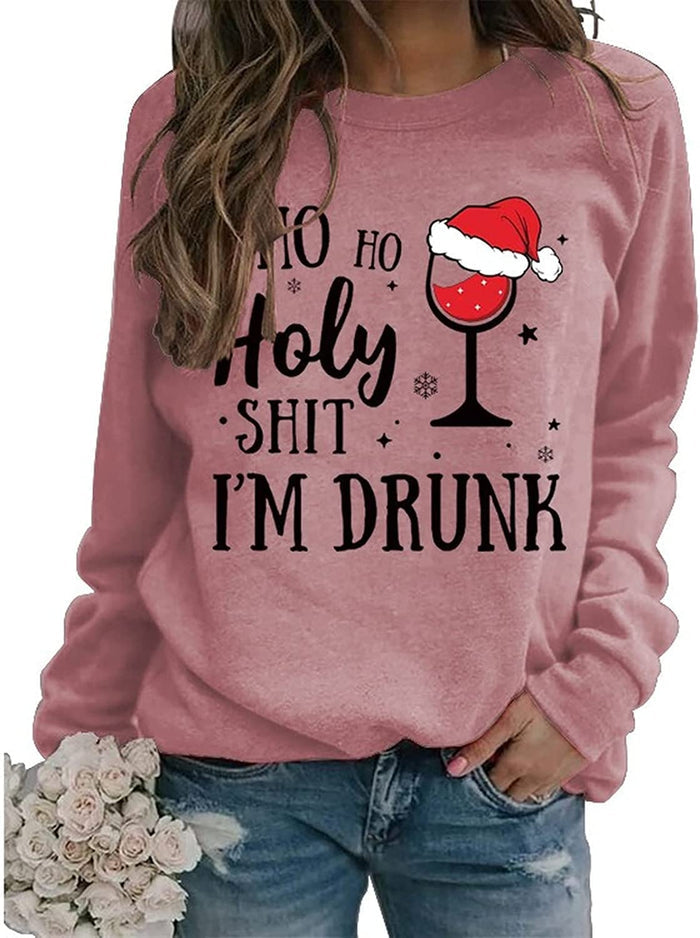 Christmas Drinking Sweatshirt Women Ho Ho Holy Shit I'M Drunk Shirt