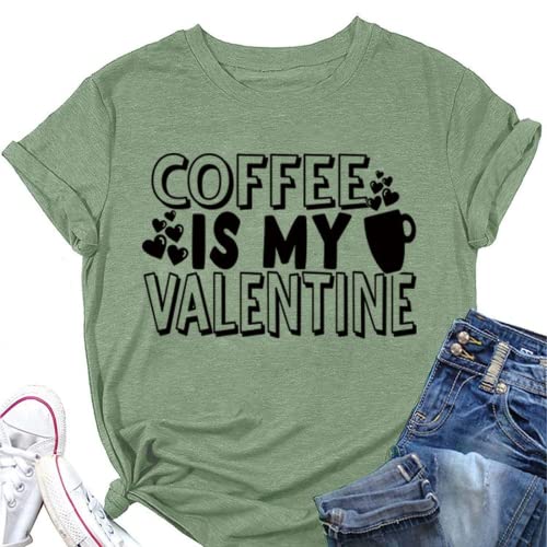 Coffee is My Valentine Shirt Women Funny Valentines Tees