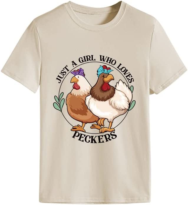 Country Girl Chicken T-Shirt Women Just A Girl Who Loves Peckers Tees Tops