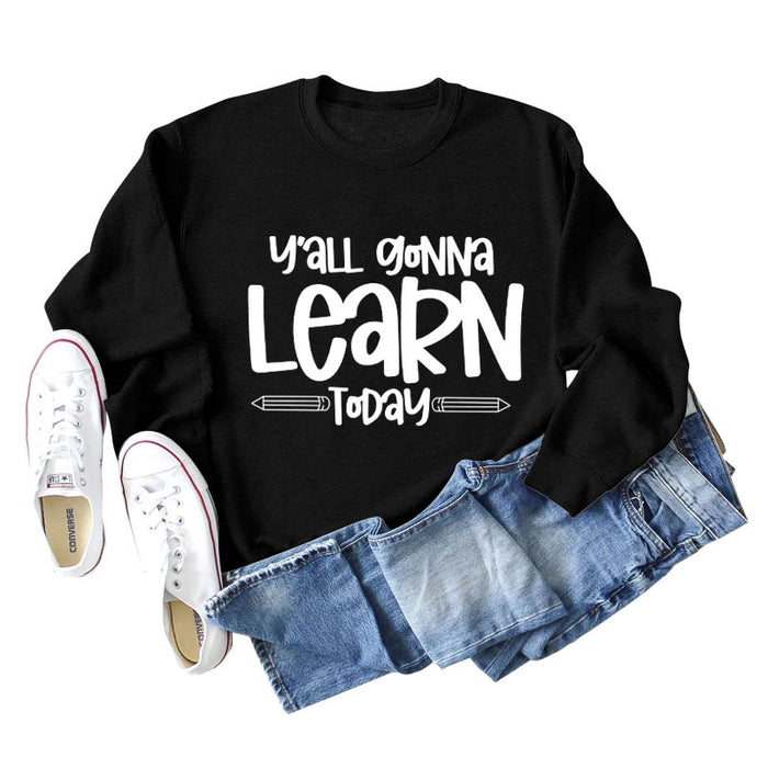 Cross-border Y'all Gonna Learn Today Fashion Letter Loose Sweater Long-sleeved Shirt