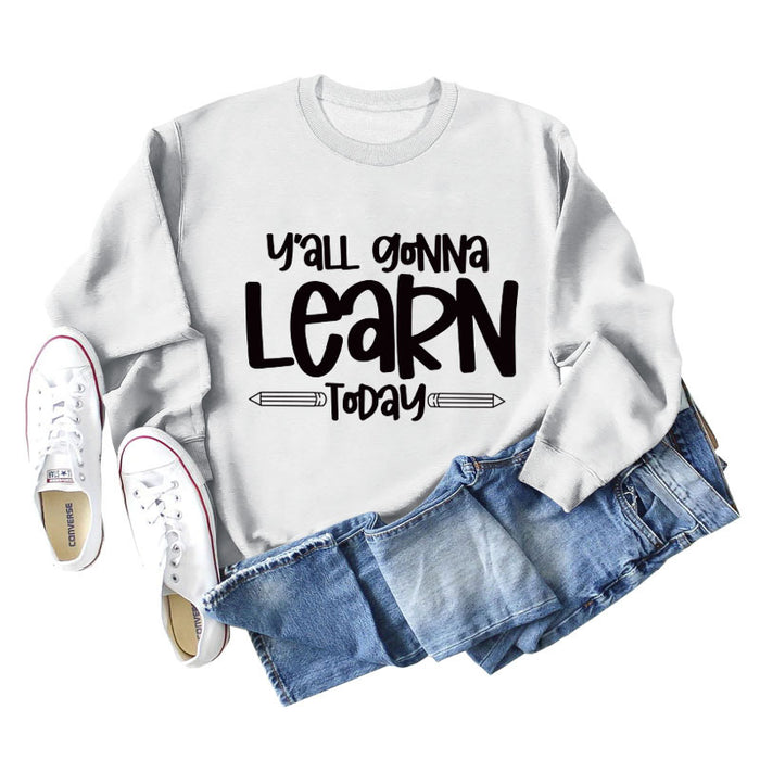 Cross-border Y'all Gonna Learn Today Fashion Letter Loose Sweater Long-sleeved Shirt