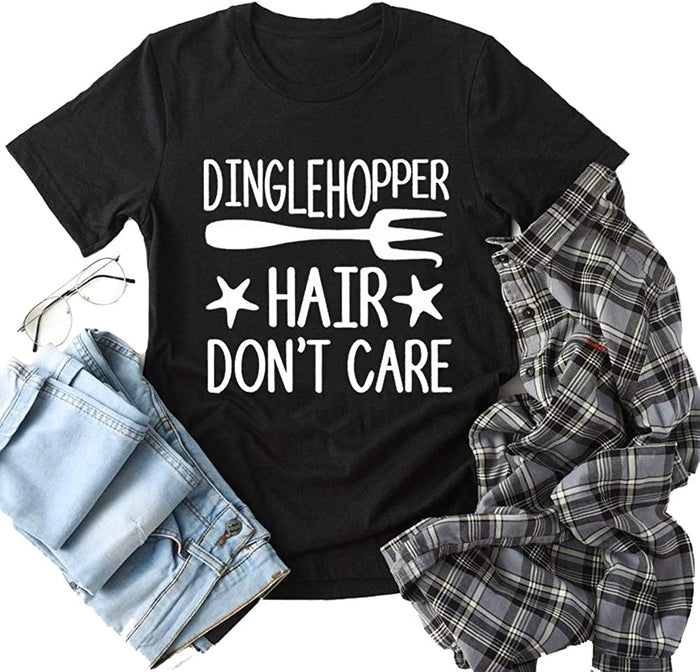 Dinglehopper Hair Don't Care Women T- Shirt