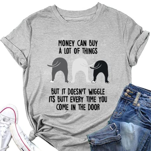 Dog Owner Shirt Women Money Can Buy A Lot of Things Dog Lover Short Sleeve T-Shirt