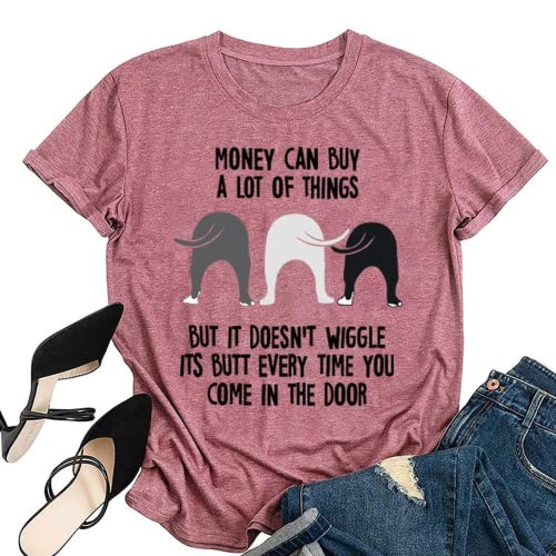 Dog Owner Shirt Women Money Can Buy A Lot of Things Dog Lover Short Sleeve T-Shirt