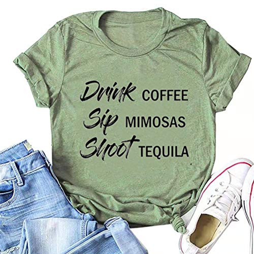 Drink Coffee Sip Mimosas Shoot Tequila T-Shirt for Women