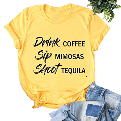 Drink Coffee Sip Mimosas Shoot Tequila T-Shirt for Women