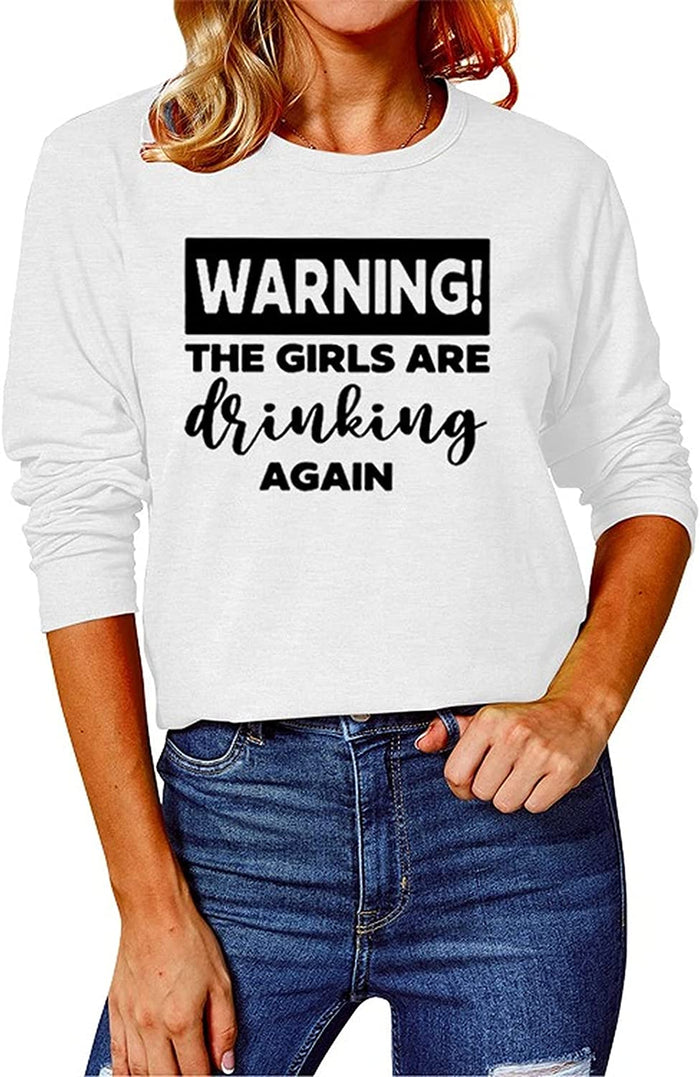 Drinking Shirt for Women Warning The Girls are Drinking Again Blouse