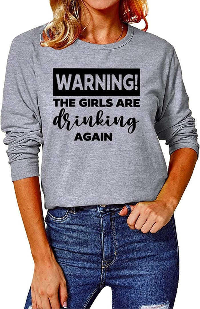 Drinking Shirt for Women Warning The Girls are Drinking Again Blouse