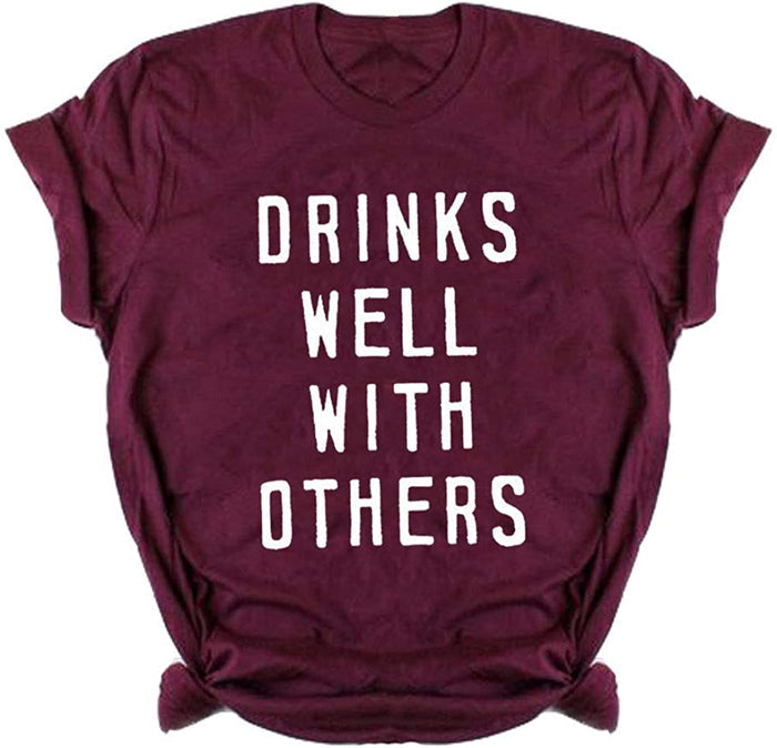 Drinks Well with Others Woman T-Shirt