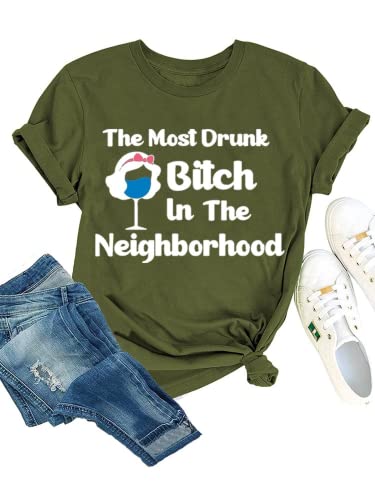Drunk Shirt Women The Most Drunk Bitch in The Neighborhood Tee Shirt
