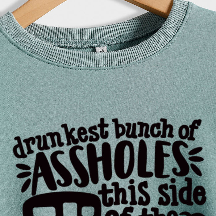 Drunkest Bunch of Assholes Letter Loose Long-sleeved Sweater