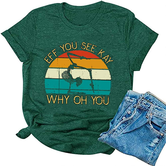Eff You See Kay Why Oh You T-Shirt Skull Yoga Shirt for Women