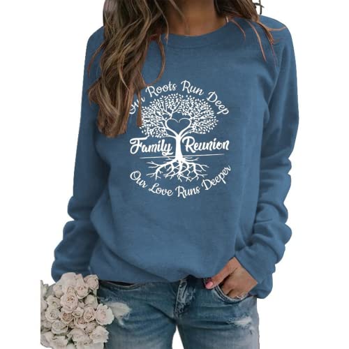 Family Reunion Sweatshirt Women Roots Run Deep Family Tree Shirt