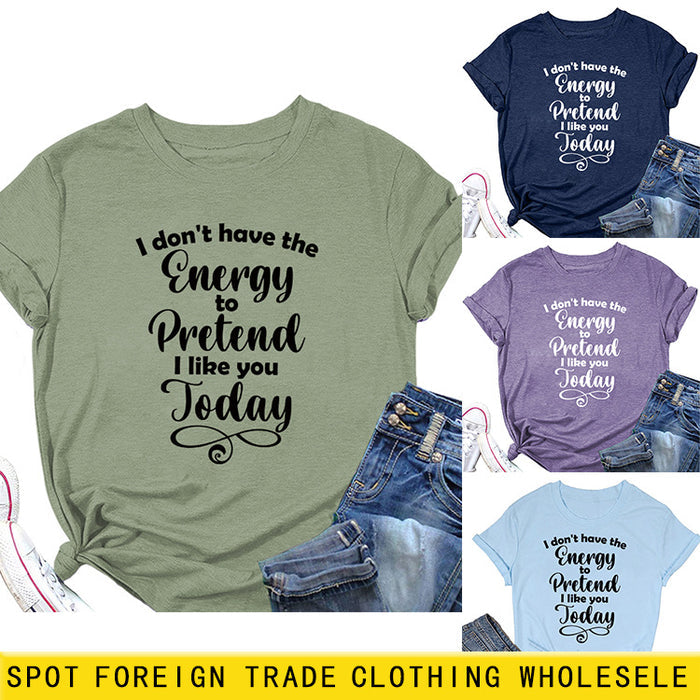 Fashion Letter I Don't Have The Casual Round Neck Short Sleeve