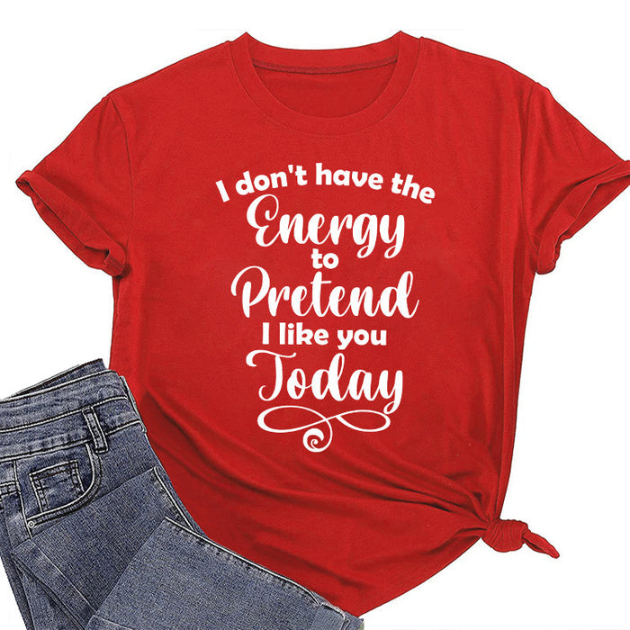 Fashion Letter I Don't Have The Casual Round Neck Short Sleeve